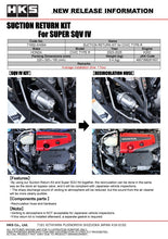 Load image into Gallery viewer, HKS SUPER SQV4 SUCTION RETURN KIT FL5
